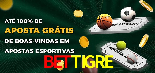 BETTIGRE Ate 100% de Aposta Gratis